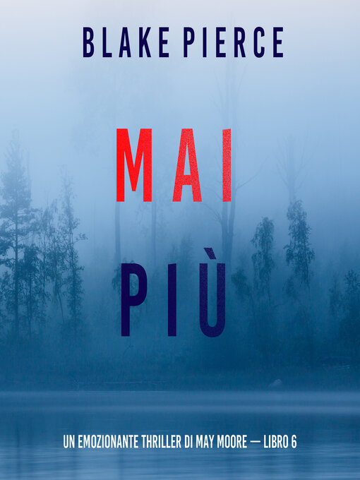 Title details for Mai più by Blake Pierce - Available